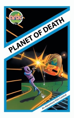 Planet of Death: Artic Computing's Adventure A Paperback Oak Tree Books