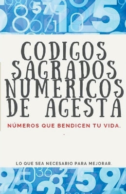 Códigos Sagrados Numéricos de Agesta by Pinto, Edwin