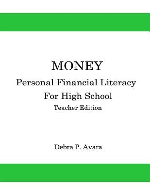 Paperback teacher edition of Money: Personal Financial Literacy for High School Students, published by Createspace Independent Publishing Platform.