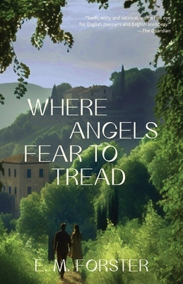 Where Angels Fear to Tread (Warbler Classics Annotated Edition) Paperback Warbler Press Inc.
