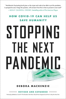 Stopping the Next Pandemic: How Covid-19 Can Help Us Save Humanity Hachette Books