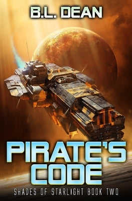 Pirate's Code: A Space Opera Adventure Paperback Independently Published