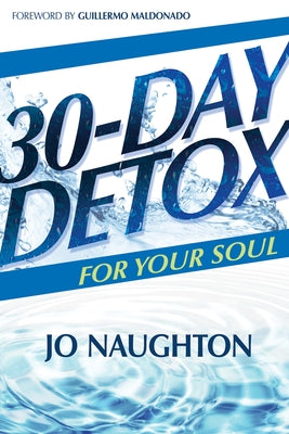 30 Day Detox for Your Soul by Naughton, Jo