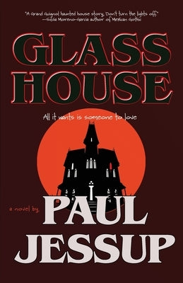 Glass House by Jessup, Paul