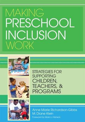 Making Preschool Inclusion Work: Strategies for Supporting Children, Teachers, and Programs Paperback Brookes Publishing Company