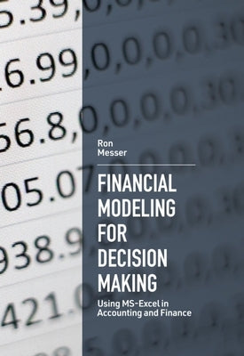 Financial Modeling for Decision Making: Using Ms-Excel in Accounting and Finance Paperback Emerald Publishing Limited