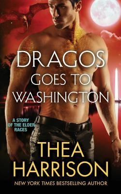 Dragos Goes to Washington Paperback Teddy Harrison LLC