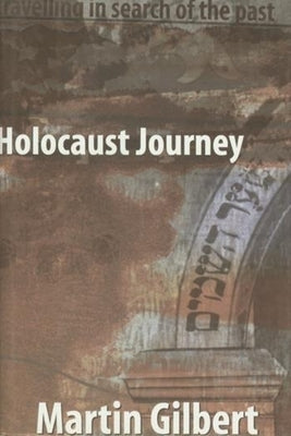 Holocaust Journey: Traveling in Search of the Past Paperback Columbia University Press