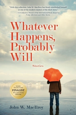 Whatever Happens, Probably Will: Stories Paperback Short Story America