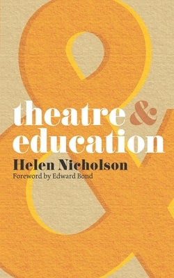 Theatre and Education Paperback Bloomsbury Publishing PLC
