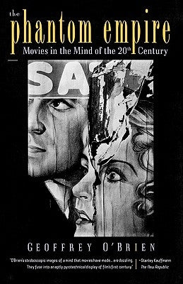 The Phantom Empire: Movies in the Mind of the Twentieth Century Paperback W. W. Norton & Company