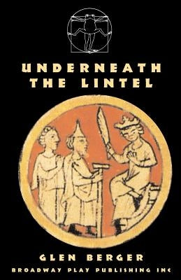 Underneath The Lintel by Berger, Glen