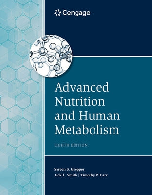 Advanced Nutrition and Human Metabolism by Gropper, Sareen S.