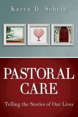 Pastoral Care: Telling the Stories of Our Lives Paperback Abingdon Press
