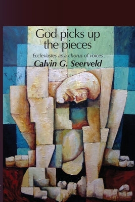 God Picks Up The Pieces Paperback Dordt Press