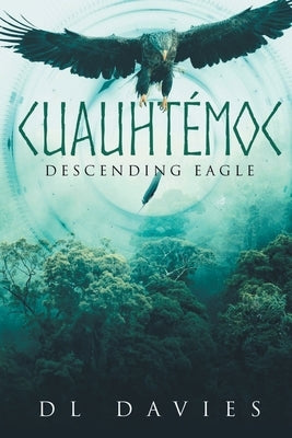Cuauhtémoc: Descending Eagle Paperback Bookside Press