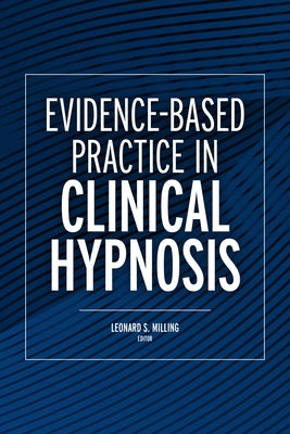 Evidence-Based Practice in Clinical Hypnosis Paperback American Psychological Association (APA)