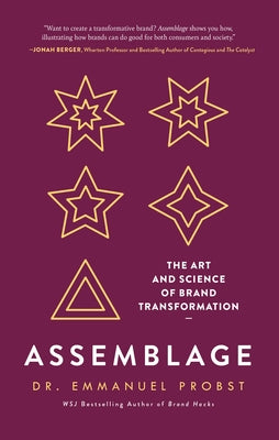 Assemblage: The Art and Science of Brand Transformation by Probst, Emmanuel
