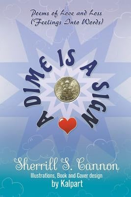 A Dime is a Sign: Poems of Love and Loss (Feelings Into Words) by Cannon, Sherrill S.