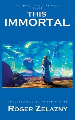 This Immortal by Zelazny, Roger