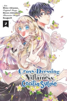 Cross-Dressing Villainess Cecilia Sylvie, Vol. 2 (Manga) by Akizakura, Hiroro