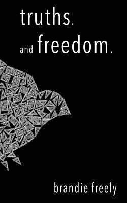 truths. and freedom Paperback Brandie Terrell-Rogers