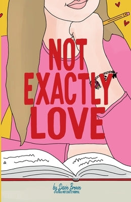 Not Exactly Love Paperback Owl's Nest Publishers, LLC