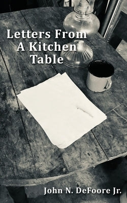Letters From A Kitchen Table Paperback Xulon Press