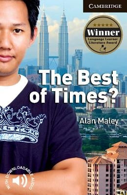 The Best of Times? Level 6 Advanced Student Book by Maley, Alan