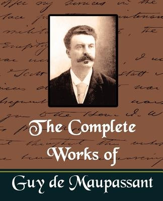 The Complete Works of Guy de Maupassant (New Edition) Paperback Book Jungle