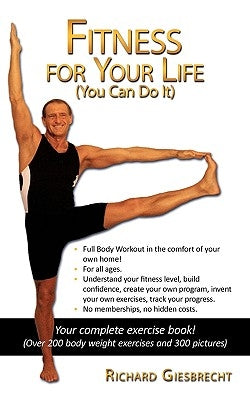 Fitness for Your Life: You Can Do It by Giesbrecht, Richard