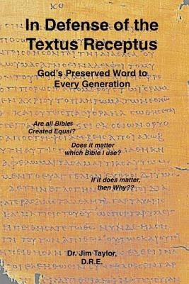 In Defense of the Textus Receptus Paperback Old Paths Publications, Inc