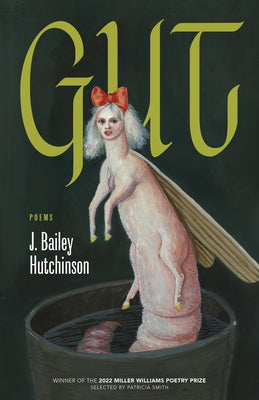 Gut: Poems University of Arkansas Press