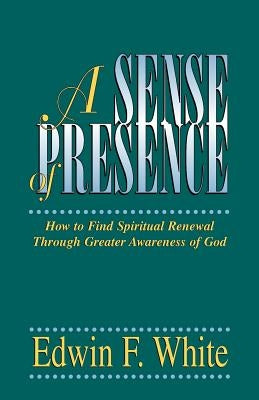 A Sense of Presence Paperback Gospel Advocate Company