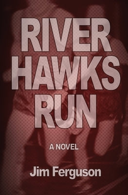River Hawks Run Paperback Ridgecroft Media
