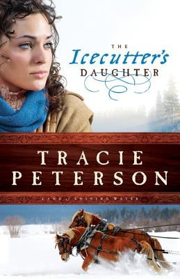 The Icecutter's Daughter Paperback Bethany House Publishers