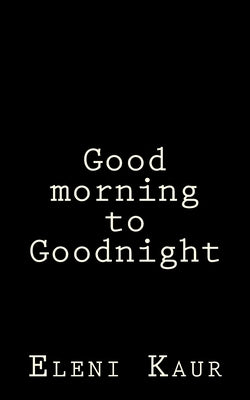 Good morning to Goodnight Paperback Createspace Independent Publishing Platform