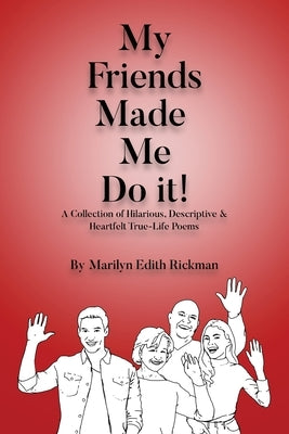 My Friends Made Me Do It Paperback My Friends Made Me Do It
