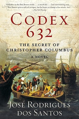 Codex 632: The Secret of Christopher Columbus: A Novel Paperback William Morrow & Company