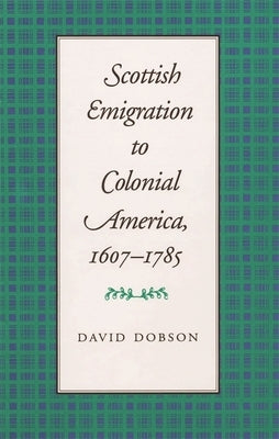 Scottish Emigration to Colonial America, 1607-1785 Paperback University of Georgia Press