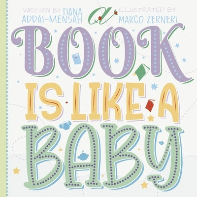 A Book Is Like a Baby by Addai-Mensah, Tiana