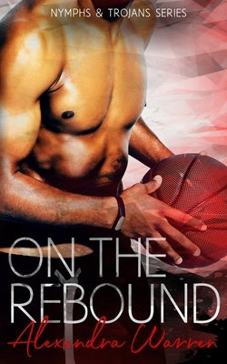 On The Rebound Paperback Independently Published