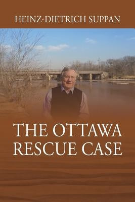 The Ottawa Rescue Case Paperback Outskirts Press