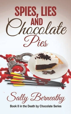 Spies, Lies and Chocolate Pies Paperback Independently Published