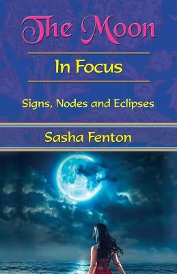 The Moon In Focus by Fenton, Sasha