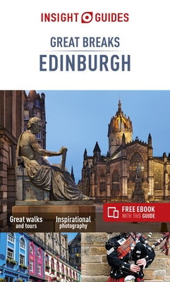 Insight Guides Great Breaks Edinburgh (Travel Guide with Free Ebook) Paperback Insight Guides
