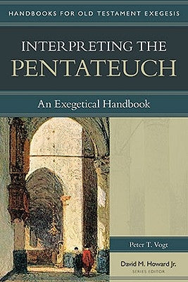 Interpreting the Pentateuch: An Exegetical Handbook Paperback Kregel Academic & Professional