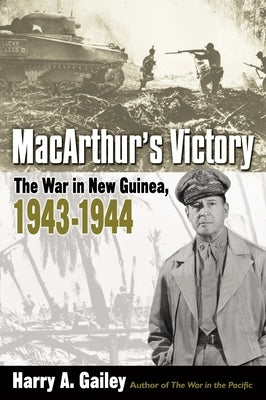 Macarthur's Victory: The War in New Guinea, 1943-1944 Paperback Presidio Press