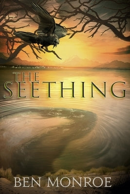 The Seething by Monroe, Ben
