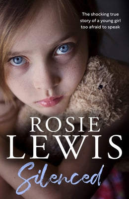 Silenced: The Shocking True Story of a Young Girl Too Afraid to Speak Paperback Harper Element